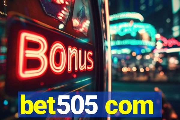 bet505 com